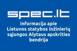 Lietuvos statybos inžinierių sąjungos Alytaus apskrities bendrija | spec.lt