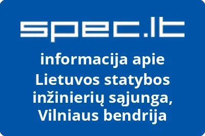 Lietuvos statybos inžinierių sąjunga, Vilniaus bendrija