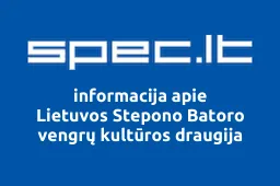 Lietuvos Stepono Batoro vengrų kultūros draugija iliustracija