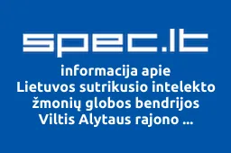 Lietuvos sutrikusio intelekto žmonių globos bendrijos Viltis Alytaus rajono padalinys | spec.lt