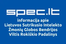 Lietuvos Sutrikusio Intelekto Žmonių Globos Bendrijos Viltis Rokiškio Padalinys | spec.lt