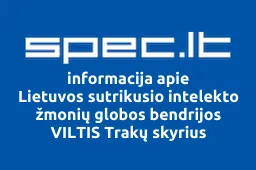 Lietuvos sutrikusio intelekto žmonių globos bendrijos VILTIS Trakų skyrius | spec.lt
