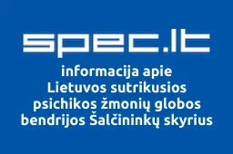 Lietuvos sutrikusios psichikos žmonių globos bendrijos Šalčininkų skyrius | spec.lt
