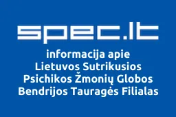 Lietuvos Sutrikusios Psichikos Žmonių Globos Bendrijos Tauragės Filialas | spec.lt