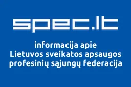 Lietuvos sveikatos apsaugos profesinių sąjungų federacija | spec.lt