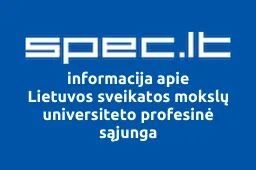 Lietuvos sveikatos mokslų universiteto profesinė sąjunga | spec.lt