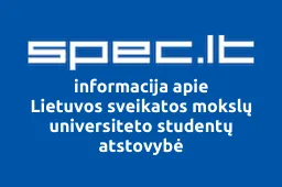 Lietuvos sveikatos mokslų universiteto studentų atstovybė | spec.lt
