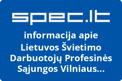 Lietuvos Švietimo Darbuotojų Profesinės Sąjungos Vilniaus Rajono Susivienijimas