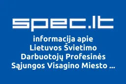 Lietuvos Švietimo Darbuotojų Profesinės Sąjungos Visagino Miesto Susivienijimas | spec.lt