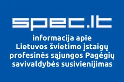 Lietuvos švietimo įstaigų profesinės sąjungos Pagėgių savivaldybės susivienijimas | spec.lt