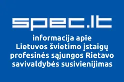 Lietuvos švietimo įstaigų profesinės sąjungos Rietavo savivaldybės susivienijimas | spec.lt