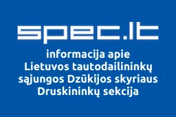 Lietuvos tautodailininkų sąjungos Dzūkijos skyriaus Druskininkų sekcija | spec.lt