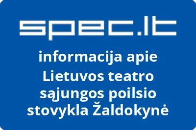 Lietuvos teatro sąjungos poilsio stovykla Žaldokynė