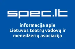 Lietuvos teatrų vadovų ir menedžerių asociacija | spec.lt