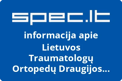 LIETUVOS TRAUMATOLOGŲ ORTOPEDŲ DRAUGIJOS VILNIAUS SKYRIUS