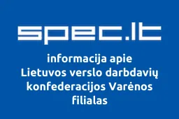 Lietuvos verslo darbdavių konfederacijos Varėnos filialas