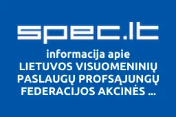 LIETUVOS VISUOMENINIŲ PASLAUGŲ PROFSĄJUNGŲ FEDERACIJOS AKCINĖS BENDROVĖS MINTIS PROFSĄJUNGA | spec.lt