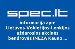 Lietuvos-Vokietijos-Lenkijos uždarosios akcinės bendrovės INEZA Kauno filialas | spec.lt