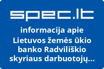 Lietuvos žemės ūkio banko Radviliškio skyriaus darbuotojų profesinė sąjunga, AB