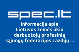 Lietuvos žemės ūkio darbuotojų profesinių sąjungų federacijos Lazdijų rajono taryba | spec.lt