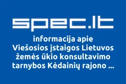 Viešosios įstaigos Lietuvos žemės ūkio konsultavimo tarnybos Kėdainių rajono biuras | spec.lt