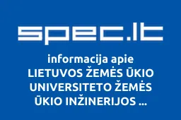 LIETUVOS ŽEMĖS ŪKIO UNIVERSITETO ŽEMĖS ŪKIO INŽINERIJOS INSTITUTAS