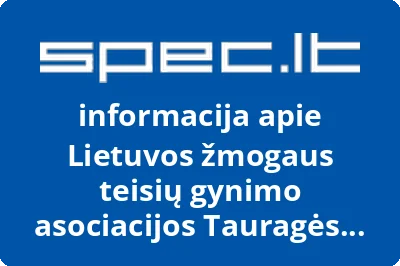 Lietuvos žmogaus teisių gynimo asociacijos Tauragės skyrius