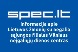 Lietuvos žmonių su negalia sąjungos filialas Vilniaus neįgaliųjų dienos centras iliustracija