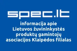 Lietuvos žuvininkystės produktų gamintojų asociacijos Klaipėdos filialas | spec.lt