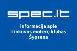 Linkuvos moterų klubas Šypsena | spec.lt