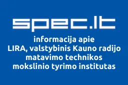 LIRA, valstybinis Kauno radijo matavimo technikos mokslinio tyrimo institutas | spec.lt