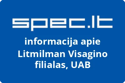 Litmilman Visagino filialas, UAB | spec.lt