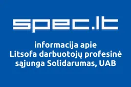 Litsofa darbuotojų profesinė sąjunga Solidarumas, UAB | spec.lt