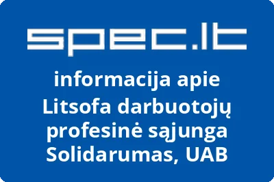 Litsofa darbuotojų profesinė sąjunga Solidarumas, UAB