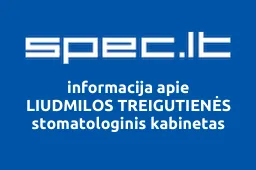 LIUDMILOS TREIGUTIENĖS stomatologinis kabinetas | spec.lt