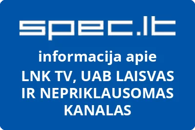 LAISVAS IR NEPRIKLAUSOMAS KANALAS, UAB