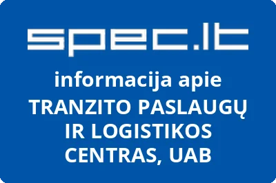 TRANZITO PASLAUGŲ IR LOGISTIKOS CENTRAS, UAB