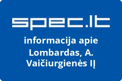Lombardas, A. Vaičiurgienės, IĮ