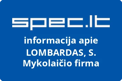 LOMBARDAS, S. Mykolaičio firma