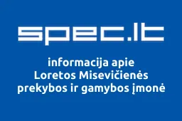 Loretos Misevičienės prekybos ir gamybos įmonė | spec.lt