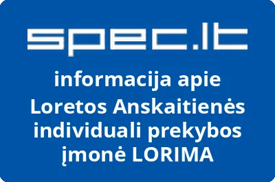 Loretos Anskaitienės individuali prekybos įmonė LORIMA
