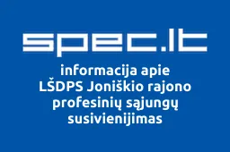 LŠDPS Joniškio rajono profesinių sąjungų susivienijimas | spec.lt