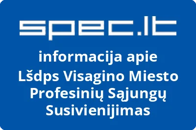 Lšdps Visagino Miesto Profesinių Sąjungų Susivienijimas