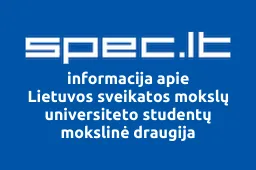 Lietuvos sveikatos mokslų universiteto studentų mokslinė draugija | spec.lt