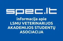 LSMU VETERINARIJOS AKADEMIJOS STUDENTŲ ASOCIACIJA | spec.lt