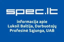 Lukoil Baltija, Darbuotojų Profesinė Sąjunga, UAB | spec.lt