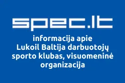 Lukoil Baltija darbuotojų sporto klubas, visuomeninė organizacija | spec.lt