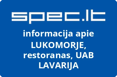 LUKOMORJE, restoranas, UAB LAVARIJA