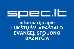 LUKŠTŲ ŠV. APAŠTALO EVANGELISTO JONO BAŽNYČIA | spec.lt