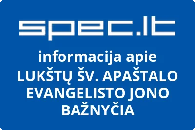LUKŠTŲ ŠV. APAŠTALO EVANGELISTO JONO BAŽNYČIA